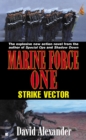 Image for Marine Force One: Strike Vector