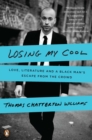 Image for Losing My Cool: How a Father&#39;s Love and 15,000 Books Beat Hiphop Culture