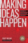 Image for Making Ideas Happen: Overcoming the Obstacles Between Vision and Reality