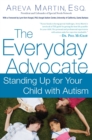 Image for The everyday advocate: how to stand up for your autistic child