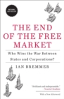 Image for The end of the free market: who wins the war between states and corporations?