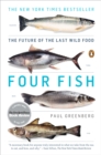 Image for Four fish: the future of the last wild food
