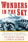 Image for Wonders in the Sky: Unexplained Aerial Objects from Antiquity to Modern Times