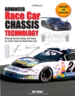 Image for Advanced Race Car Chassis Technology: Winning Chassis Design and Setup for Circle Track and Road Race Cars