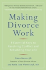 Image for Making divorce work: 8 essential keys to resolving conflict and rebuilding your life