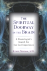 Image for Spiritual Doorway in the Brain: A Neurologist&#39;s Search for the God Experience