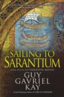 Image for Sailing to Sarantium: Book One of the Sarantine Mosaic