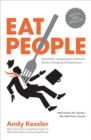 Image for Eat people: and other unapologetic rules for game-changing entrepreneurs