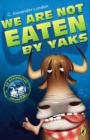 Image for We Are Not Eaten by Yaks