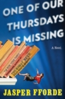 Image for One of Our Thursdays Is Missing: A Thursday Next Novel