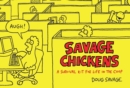 Image for Savage chickens: a survival kit for life in the coop
