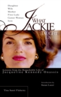 Image for What Jackie Taught Us: Lessons from the Remarkable Life of Jacqueline Kennedy Onassis