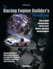 Image for The Racing Engine Builder&#39;s Handbook: How to Build Winning Drag, Circle Track, Marine, and Road Racing Engines