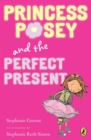 Image for Princess Posey and the Perfect Present: Book 2