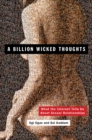 Image for A billion wicked thoughts: what the world&#39;s largest experiment reveals about human desire
