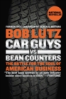 Image for Car guys vs. bean counters: the battle for the soul of American business