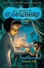Image for Spellbound: The Books of Elsewhere: Volume 2