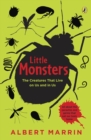 Image for Little Monsters: The Creatures That Live On Us and in Us: The Creatures That Live On Us and in Us