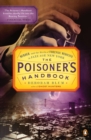 Image for Poisoner&#39;s Handbook: Murder and the Birth of Forensic Medicine in Jazz Age New York