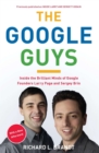 Image for The Google guys: inside the brilliant minds of Google founders Larry Page and Sergey Brin
