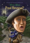 Image for Who Was Paul Revere?
