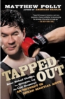 Image for Tapped out: rear naked chokes, the octagon, and the last emperor, an odyssey in mixed martial arts