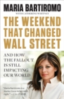 Image for The weekend that changed Wall Street: and how the fallout is still impacting our world