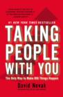 Image for Taking People with You: The Only Way to Make Big Things Happen