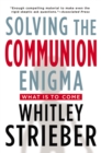 Image for Solving the Communion Enigma: What Is To Come