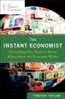 Image for The instant economist: everything you need to know about how the economy works