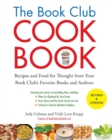 Image for The book club cookbook: recipes and food for thought from your book club&#39;s favorite books and authors