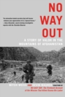 Image for No way out: a story of valor in the mountains of Afghanistan