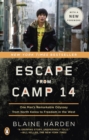 Image for Escape from Camp 14: One Man&#39;s Remarkable Odyssey from North Korea to Freedom in the West