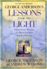 Image for George Anderson&#39;s Lessons from the Light: Extraordinary Messages of Comfort and Hope from the Other Side