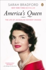 Image for America&#39;s queen: the life of Jacqueline Kennedy Onassis