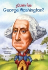 Image for Qui n fue George Washington?