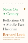 Image for Notes on a century: reflections of a Middle East historian