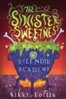 Image for Sinister Sweetness of Splendid Academy