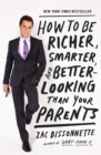 Image for How to be richer, smarter, and better-looking than your parents