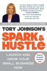 Image for Spark &amp; Hustle: Launch and Grow Your Small Business Now