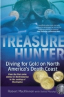 Image for Treasure hunter: diving for gold on North America&#39;s death coast