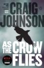 Image for As the Crow Flies: A Walt Longmire Mystery