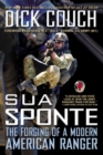 Image for Sua sponte: the forging of a modern American Ranger
