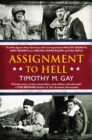Image for Assignment to Hell: the war against Nazi Germany with correspondents Walter Cronkite, Andy Rooney, A.J. Liebling, Homer Bigart, and Hal Boyle