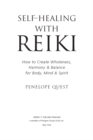 Image for Self-Healing with Reiki: How to Create Wholeness, Harmony &amp; Balance for Body, Mind &amp; Spirit