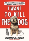 Image for I want to kill the dog