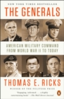Image for Generals: American Military Command from World War Ii to Today