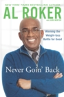 Image for Never Goin&#39; Back: Winning the Weight Loss Battle for Good