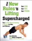 Image for New Rules of Lifting Supercharged: Ten All-New Muscle-Building Programs for Men and Women
