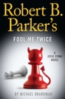 Image for Robert B. Parker&#39;s Fool Me Twice